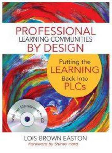 Cover image for Professional Learning Communities by Design: Putting the Learning Back Into PLCs