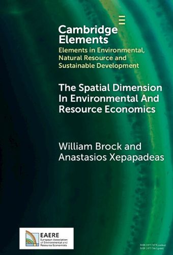 Cover image for The Spatial Dimension In Environmental and Resource Economics
