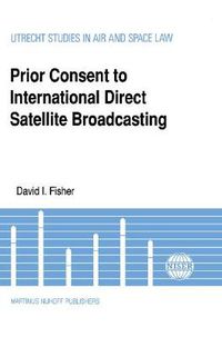 Cover image for Prior Consent to International Direct Satellite Broadcasting
