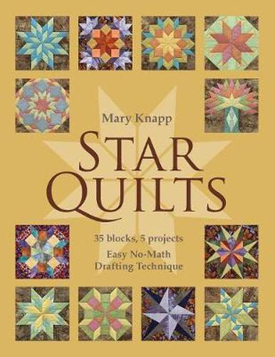 Cover image for Star Quilts: 35 Blocks, 5 Projects - Easy No-Math Drafting Technique