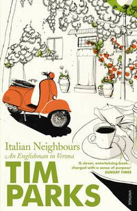 Cover image for Italian Neighbours: An Englishman in Verona