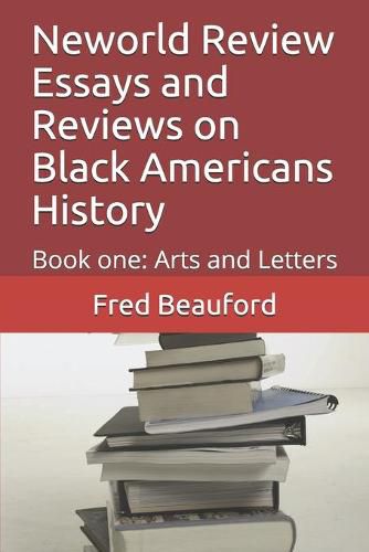 Cover image for Neworld Review Essays and Reviews on Black Americans History: Book one: Arts and Letters