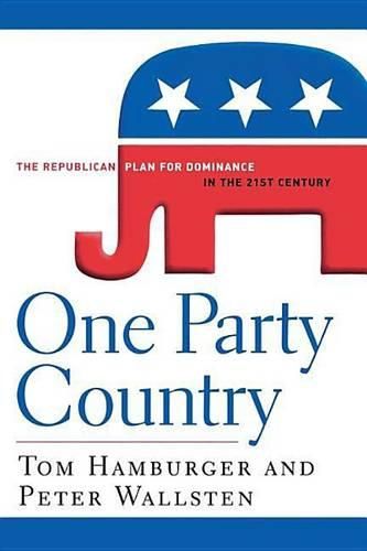 Cover image for One Party Country: The Republican Plan for Dominance in the 21st Century