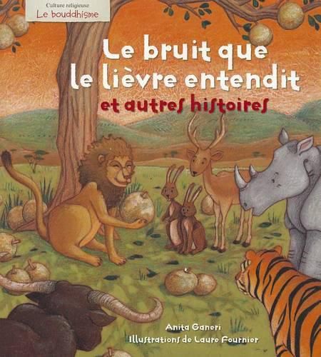 Cover image for Le Bouddhisme: Le Bruit Que Le Li?vre Entendit Et Autres Histoires