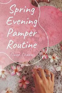 Cover image for Spring Evening Pamper Routine