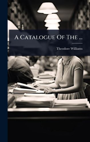 Cover image for A Catalogue Of The ...