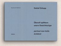 Cover image for Detlef Orlopp: Uberall splittern unsere Gesichtszuge