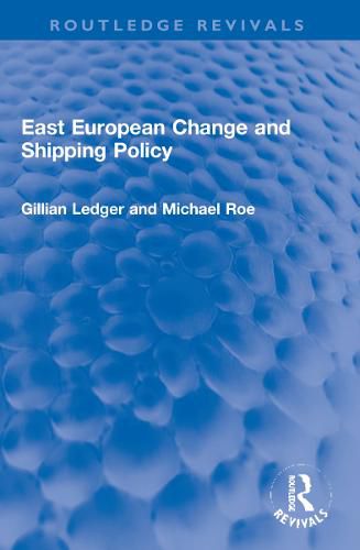 Cover image for East European Change and Shipping Policy