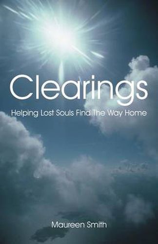 Cover image for Clearings: Helping Lost Souls Find the Way Home