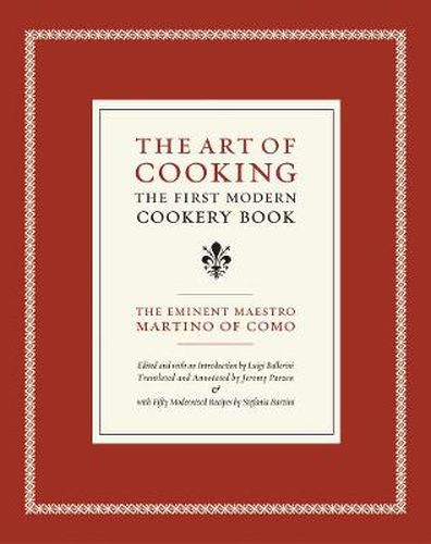 Cover image for The Art of Cooking: The First Modern Cookery Book