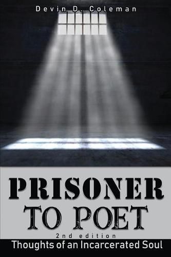 Cover image for Prisoner to Poet: Thoughts of an Incarcerated Soul