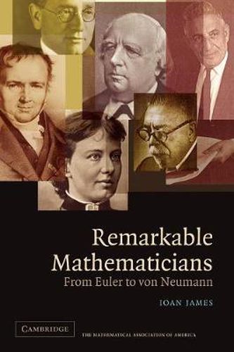 Cover image for Remarkable Mathematicians: From Euler to von Neumann