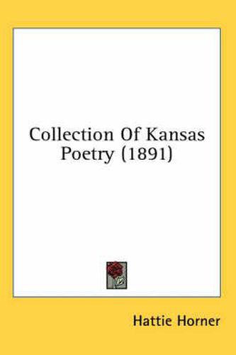 Cover image for Collection of Kansas Poetry (1891)