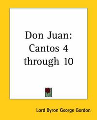 Cover image for Don Juan: Cantos 4 Through 10