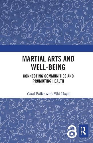 Cover image for Martial Arts and Well-being: Connecting communities and promoting health