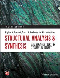 Cover image for Structural Analysis and Synthesis - A Laboratory Course in Structural Geology 4e