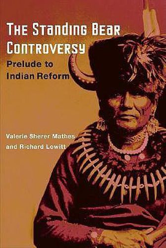 Cover image for The Standing Bear Controversy: Prelude to Indian Reform