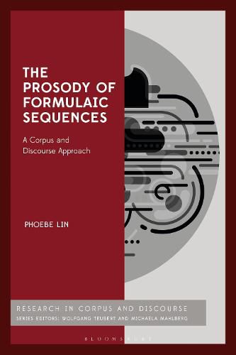 Cover image for The Prosody of Formulaic Sequences: A Corpus and Discourse Approach