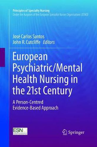 Cover image for European Psychiatric/Mental Health Nursing in the 21st Century: A Person-Centred Evidence-Based Approach