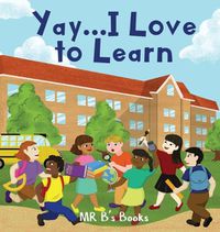 Cover image for Yay...I Love To Learn