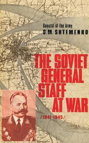 Cover image for The Soviet General Staff at War: 1941-1945