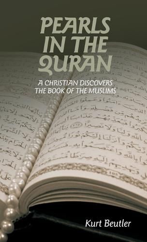 Cover image for Pearls in the Quran: A Christian Discovers the Book of the Muslims