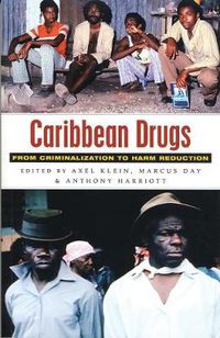 Cover image for Caribbean Drugs: From Criminalization to Harm Reduction