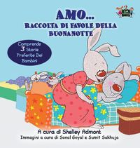 Cover image for Amo... Raccolta di favole della buonanotte: I Love to... bedtime collection (Italian Edition)