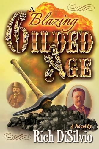 Cover image for A Blazing Gilded Age: Episodes of an American Family and a Volatile Era