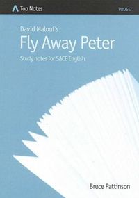 Cover image for David Malouf's Fly Away Peter; Study Notes for SACE English