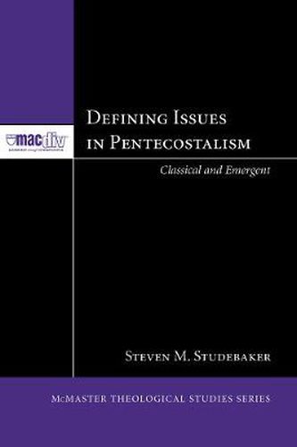 Cover image for Defining Issues in Pentecostalism: Classical and Emergent