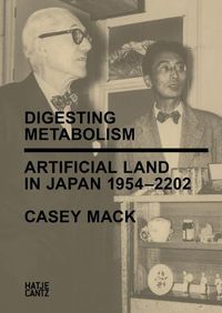 Cover image for Digesting Metabolism: Artificial Land in Japan 1954-2202