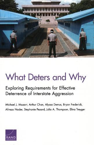 Cover image for What Deters and Why: Exploring Requirements for Effective Deterrence of Interstate Aggression