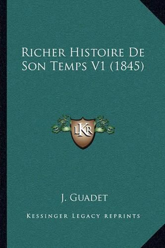 Richer Histoire de Son Temps V1 (1845)