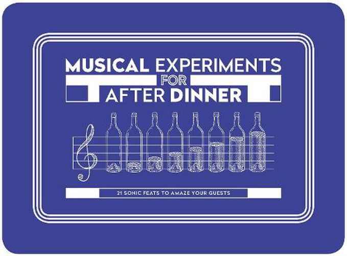 Musical Experiments For After Dinner