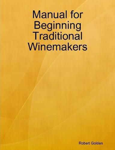 Cover image for Manual for Beginning Traditional Winemakers