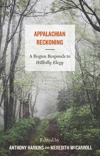 Cover image for Appalachian Reckoning: A Region Responds to Hillbilly Elegy