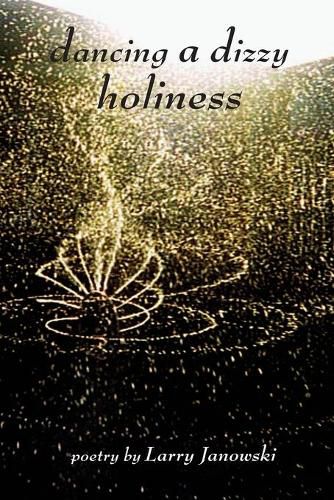 Cover image for Dancing A Dizzy Holiness