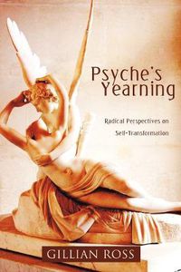 Cover image for Psyche's Yearning: Radical Perspectives on Self-Transformation