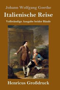 Cover image for Italienische Reise (Grossdruck)