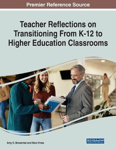 Cover image for Teacher Reflections on Transitioning From K-12 to Higher Education Classrooms