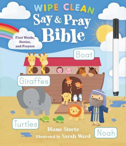 Cover image for Say and Pray Bible Wipe Clean: First Words, Stories, and Prayers