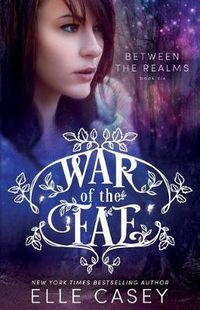 Cover image for War of the Fae (Book 6, Between the Realms)