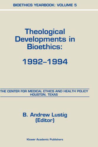 Cover image for Bioethics Yearbook: Theological Developments in Bioethics: 1992-1994