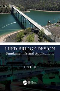 Cover image for LRFD Bridge Design: Fundamentals and Applications