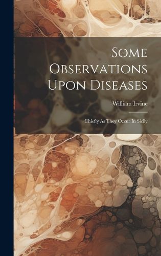 Cover image for Some Observations Upon Diseases