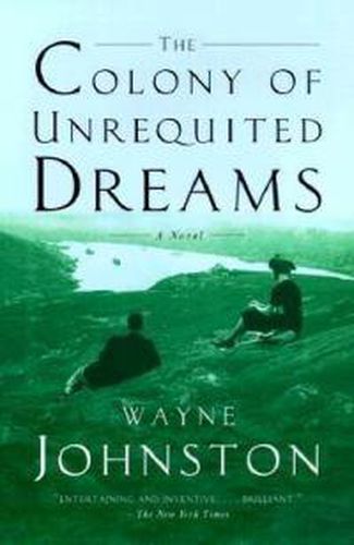 The Colony of Unrequited Dreams: A Novel