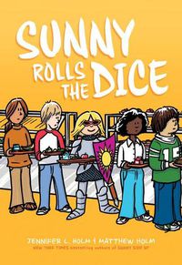 Cover image for Sunny Rolls the Dice: A Graphic Novel (Sunny #3) (Library Edition)