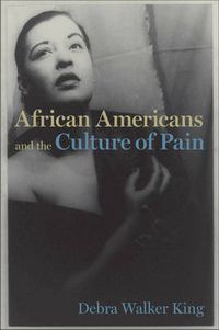 Cover image for African Americans and the Culture of Pain
