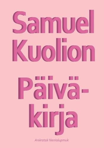 Cover image for Samuel Kuolion Paivakirja